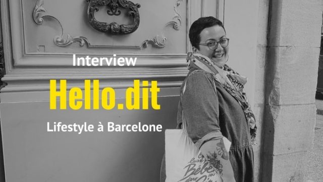 Interview d&rsquo;une blogueuse française lifestyle à Barcelone