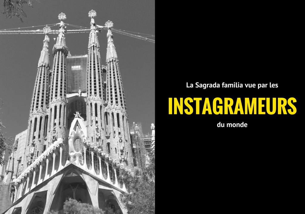 La Sagrada Familia vue par les instagrameurs du monde