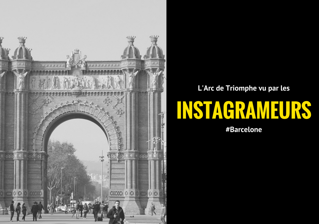 L’Arc de Triomphe de Barcelone vu par les instagrameurs