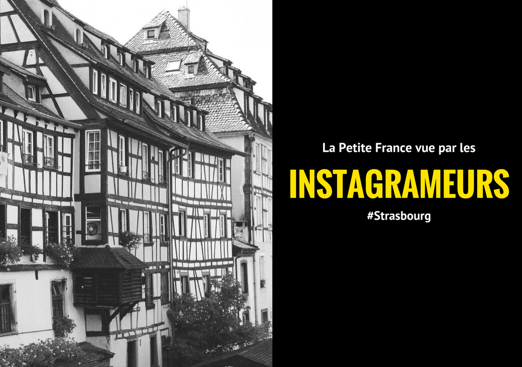 La Petite France vue par les Instagrameurs