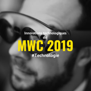 innovations technologiques du MWC 2019