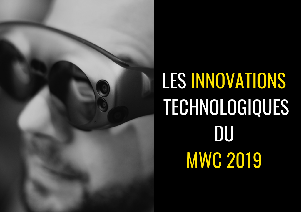 Les innovations technologiques du MWC 2019