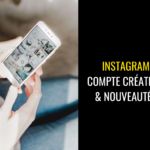 instagram compte createur et nouveautes