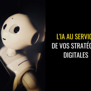 ia au service stratégies digitales
