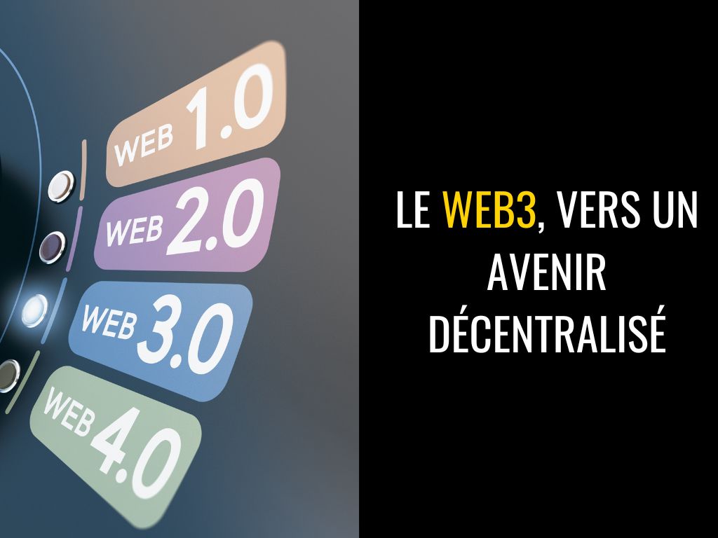 Le Web3, vers un avenir décentralisé - Be-Influent