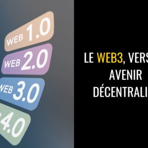 Le Web3 un avenir décentralisé