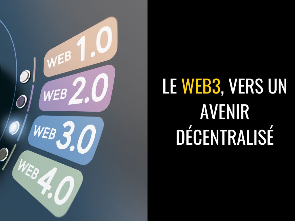 Le Web3, vers un avenir décentralisé