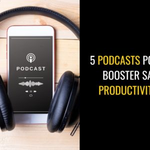 5 podcasts pour boosté sa productivité