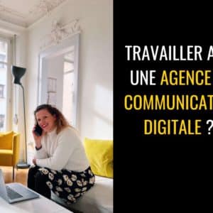 travailler avec une agence de communication digitale