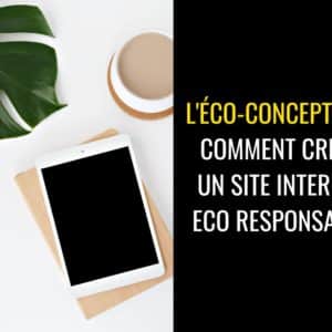 eco conception comment concevoir un site internet eco responsable