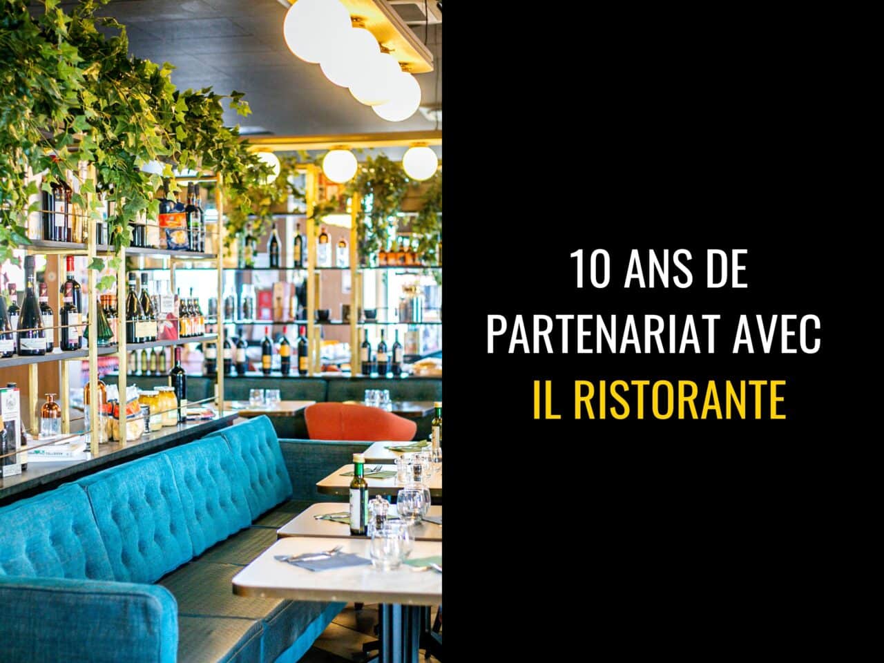 +10 ans de partenariat avec Il Ristorante