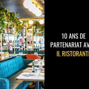 Il Ristorante x BE INFLUENT 10 ans de partenariat digital