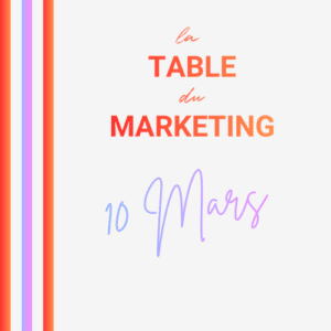 La table du Marketing - 10 mars 26